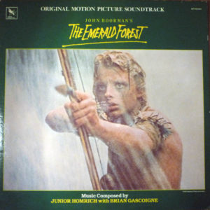 Junior Homrich With Brian Gascoigne - The Emerald Forest (Original Motion Picture Soundtrack) (LP, Album)