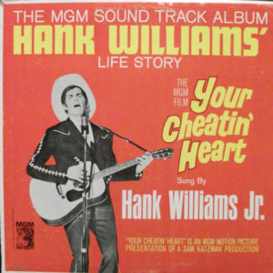 Hank Williams Jr. - Your Cheatin' Heart (Original Motion Picture Sound Track) (LP, Album, Mono, Club)