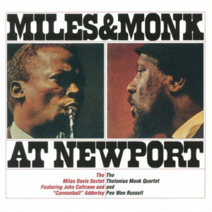 The Miles Davis Sextet & The Thelonious Monk Quartet - Miles & Monk At Newport (LP, Album, RE)