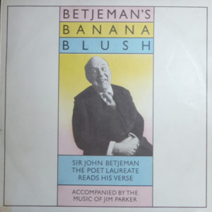 Sir John Betjeman* - Betjeman's Banana Blush (LP, Album, Lar)
