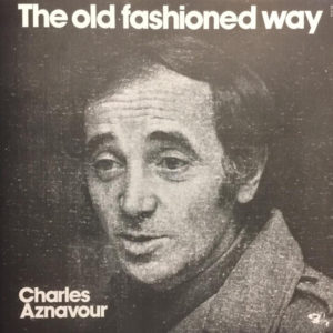 Charles Aznavour - The Old Fashioned Way (LP, Album)