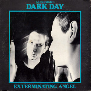 R.L. Crutchfield's Dark Day* - Exterminating Angel (LP, Album)