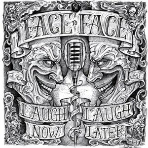 Face To Face - Laugh Now, Laugh Later (LP, Album)