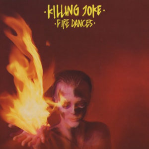 Killing Joke - Fire Dances (LP, Album)