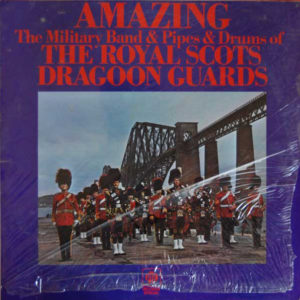 The Military Band* & Pipes & Drums Of The Royal Scots Dragoon Guards* - Amazing (LP, Album)