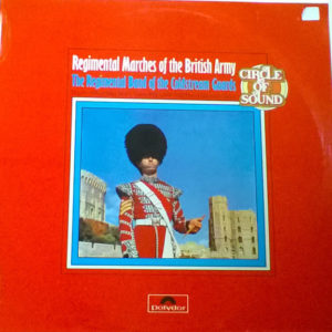 The Regimental Band Of The Coldstream Guards* - Regimental Marches Of The British Army (LP, Album)