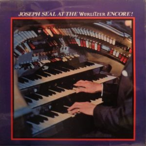 Joseph Seal - At The Wurlitzer Encore! (LP, Mono)