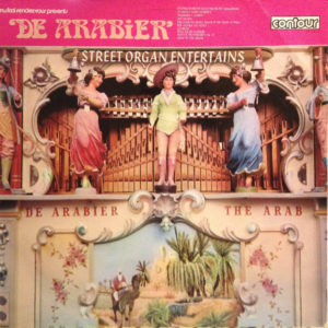 De Arabier* - Street Organ Entertains (LP, Album)