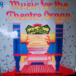 Fredric Bayco - Music For The Theatre Organ (LP, Album, Club)