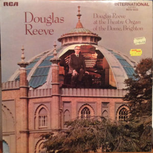 Douglas Reeve - At The Theatre Organ Of The Brighton Dome (LP, Album)