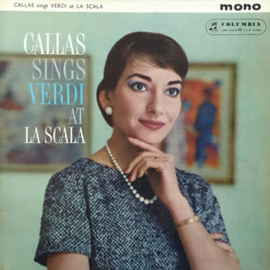 Callas* Sings Verdi* - Callas Sings Verdi At La Scala (LP, Comp, Mono)
