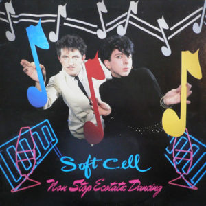 Soft Cell - Non Stop Ecstatic Dancing (LP, Album, MiniAlbum)