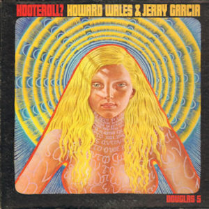 Howard Wales & Jerry Garcia - Hooteroll? (LP, Album)