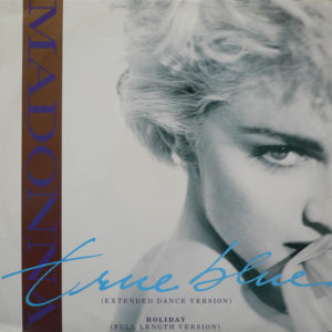 Madonna - True Blue (Extended Dance Version) (12", Single)