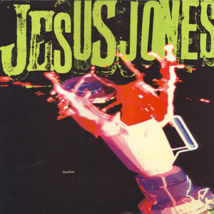 Jesus Jones - Liquidizer (LP, Album)