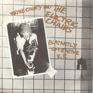 Wayne County And The Electric Chairs - Blatantly Offenzive E.P. (7", EP, Gol)