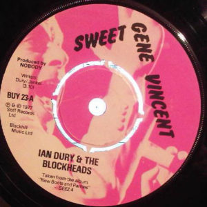 Ian Dury & The Blockheads* / Ian Dury & The Kilburns - Sweet Gene Vincent / You're More Than Fair (7", Single)