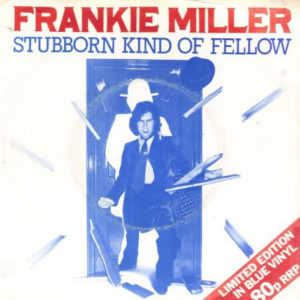 Frankie Miller - Stubborn Kind Of Fellow (7", Ltd, Cle)