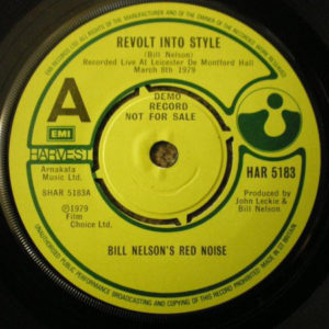 Bill Nelson's Red Noise* - Revolt Into Style (7", Promo)
