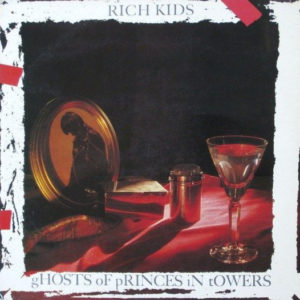 Rich Kids - Ghosts Of Princes In Towers (LP, Album, TP, W/Lbl)