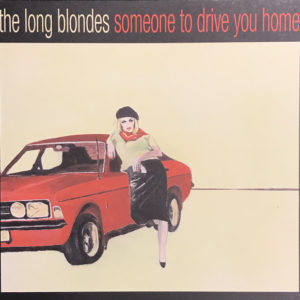 The Long Blondes - Someone To Drive You Home (LP, Album, Gat)