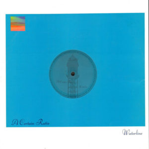 A Certain Ratio - Waterline (12")