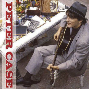 Peter Case - Peter Case (LP, Album, SRC)