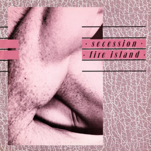 Secession - Fire Island (12")