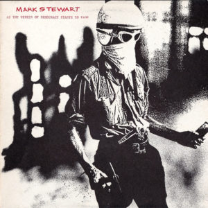 Mark Stewart - As The Veneer Of Democracy Starts To Fade (LP, Album)