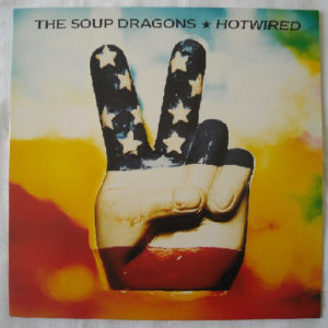 The Soup Dragons - Hotwired (LP, Album)