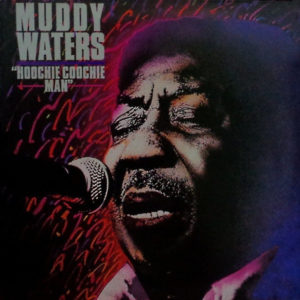 Muddy Waters - Hoochie Coochie Man (LP, Comp)