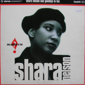 Shara Nelson - One Goodbye In Ten (12")