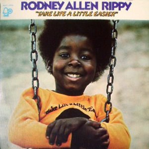 Rodney Allen Rippy - Take Life A Little Easier (LP, Album)