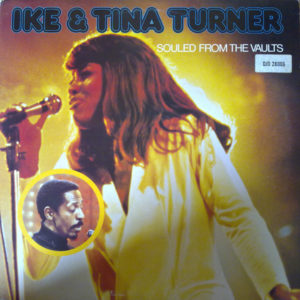 Ike & Tina Turner - Souled From The Vaults (2xLP, Comp)