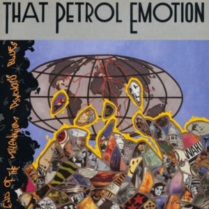 That Petrol Emotion - End Of The Millennium Psychosis Blues (LP, Album)