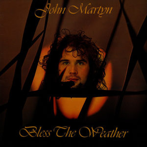 John Martyn - Bless The Weather (LP, Album, RE)