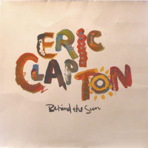 Eric Clapton - Behind The Sun (LP, Album, Gat)