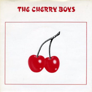 The Cherry Boys (2) - Only Fools Die (7", Single)