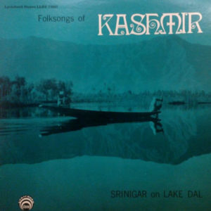 Various - Folksongs Of Kashmir - Srinigar On Lake Dal (LP)