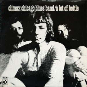 Climax Chicago Blues Band* - A Lot Of Bottle (LP, Album)