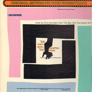 Elmer Bernstein - The Man With The Golden Arm (Soundtrack) (LP, Album, RE, RP)