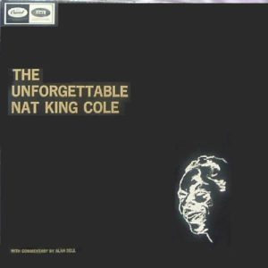 Nat King Cole - The Unforgettable Nat King Cole (LP, Comp, RE, RP, Com)