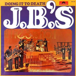 The J.B.'s - Doing It To Death (LP, Album)