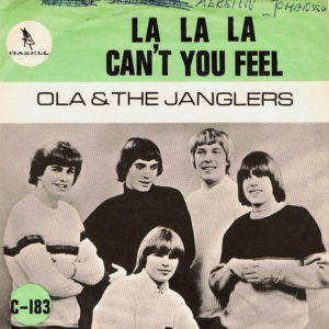 Ola & The Janglers - La La La / Can't You Feel (7", Gre)