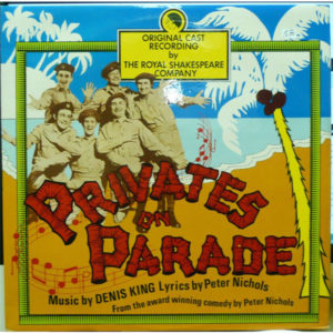 The Royal Shakespeare Company*, Denis King, Peter Nichols (2) - Privates On Parade (LP, Album)