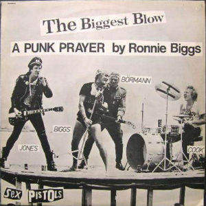 Sex Pistols - The Biggest Blow (A Punk Prayer By Ronnie Biggs) / My Way (12", Single)