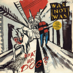 Was (Not Was) - What Up, Dog? (LP, Album)