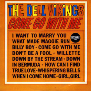 The Dell Vikings* - Come Go With Me (LP, Comp, RE)