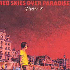Fischer-Z - Red Skies Over Paradise (LP, Album)