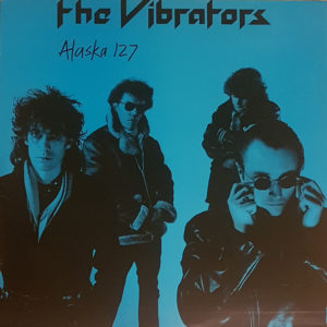 The Vibrators - Alaska 127 (LP, RE)